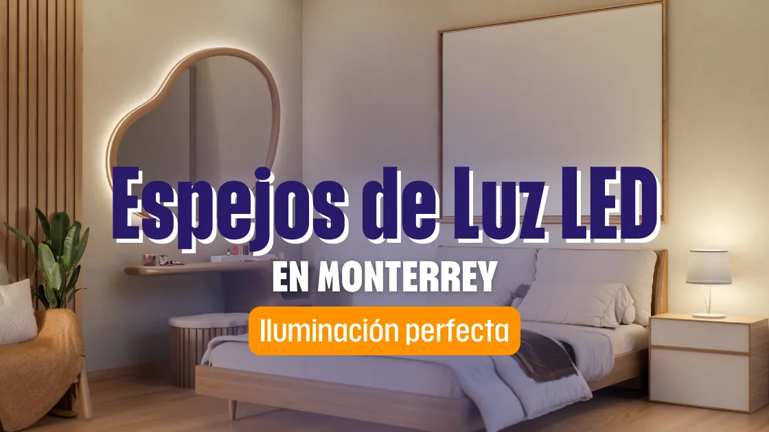En este momento estás viendo Espejos con Luz Led en Monterrey