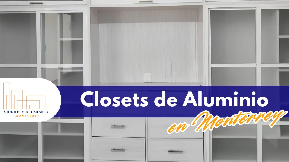 closets de aluminio a medida en Monterrey